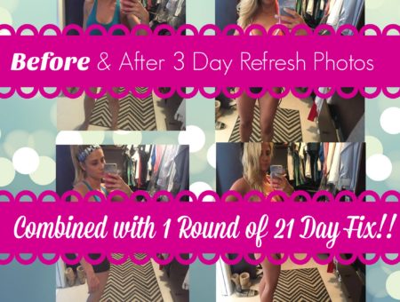 3 Day Refresh Results!!