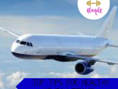 Top Tips for Healthy Holiday Travel