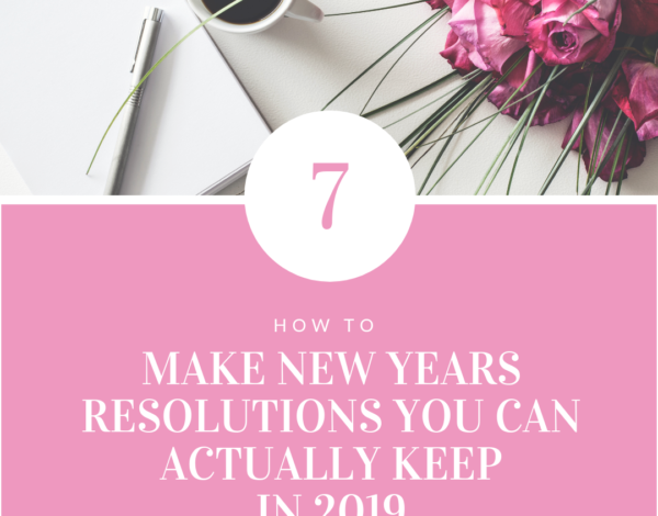 How To Make New Years Resolutions You Can Actually KEEP!
