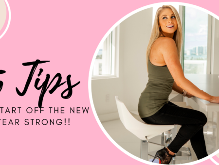 ​5 Tips to Start off the New Year STRONG!!