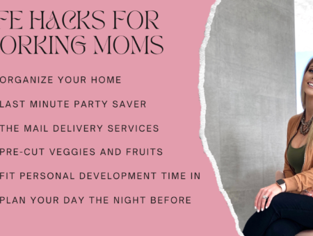 Life Hacks for Working Moms
