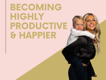 Become Highly Productive and Happier