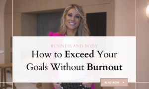 Exceeding Your Goals Without Burning Out: A Guide to Sustainable Success