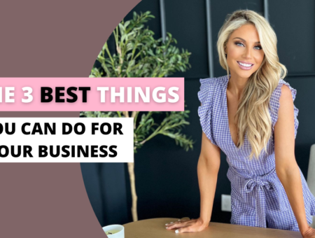 The Three Best Things You Can Do For Your Business