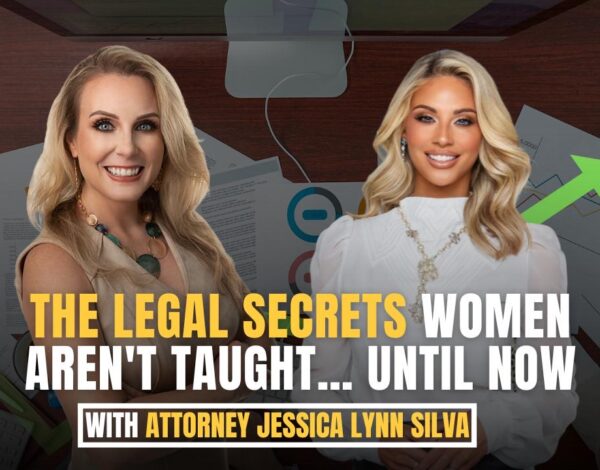How Women Can Protect Their Wealth and Purpose, Featuring Attorney Jessica Lynn Silva